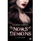 Le feu sacré, Tome 6, Noirs démons