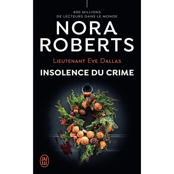 Insolence du crime, Tome 37, Lieutenant Eve Dallas