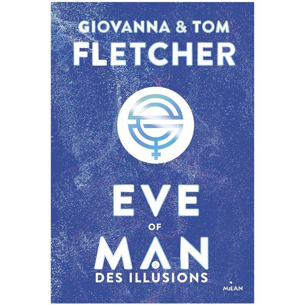 Des illusions, Tome 2, Eve of man
