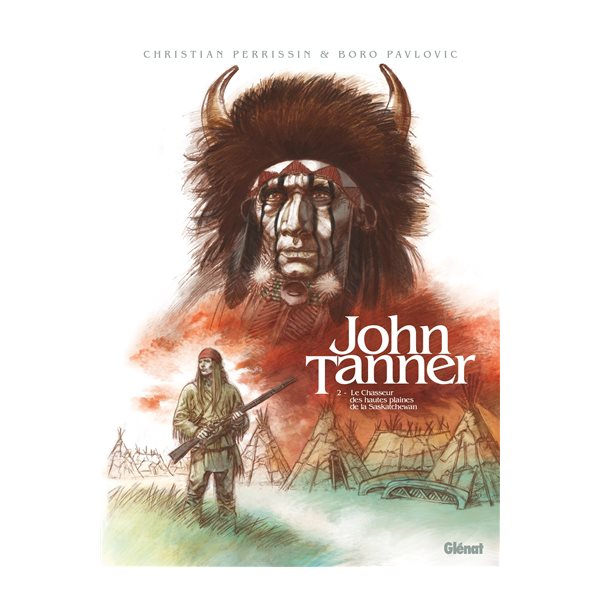 Le chasseur des hautes plaines de la Saskatchewan, Tome 2, John Tanner