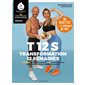 T12S, transformation 12 semaines
