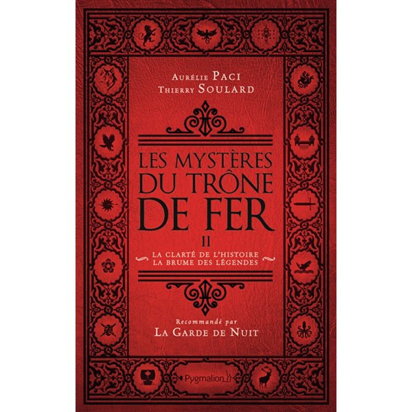 La clarté de l'histoire, la brume des légendes, Tome 2, Les mystères du Trône de fer