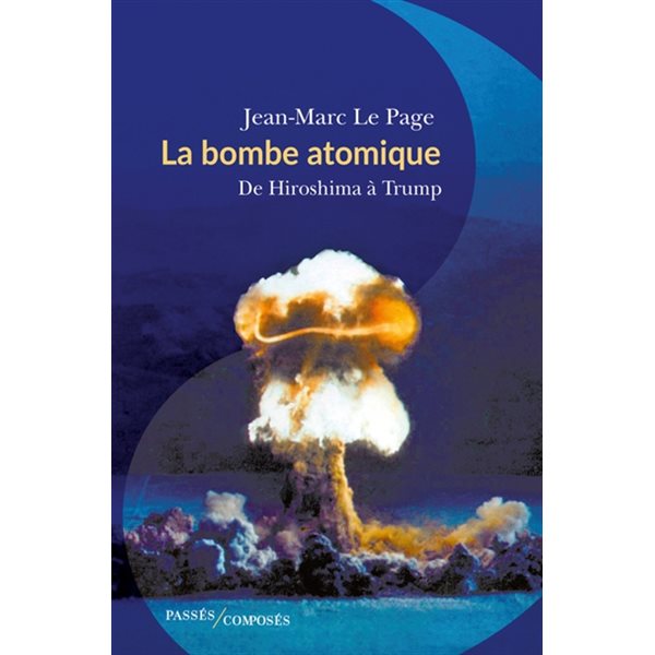 La bombe atomique de Hiroshima à Trump