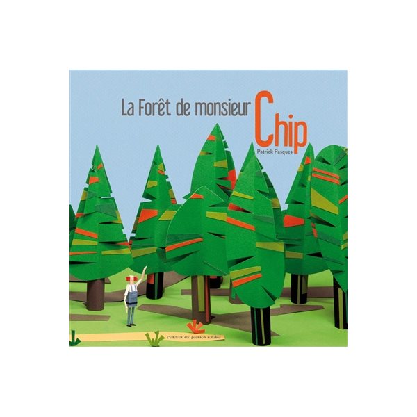 La forêt de monsieur Chip