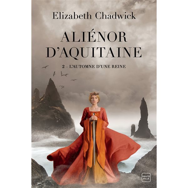 L'automne d'une reine, Tome 2, Aliénor d'Aquitaine