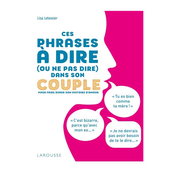 Ces phrases à dire (ou ne pas dire) dans son couple