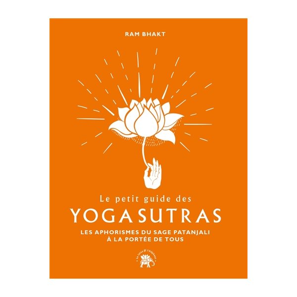 Le petit guide des yoga sutras