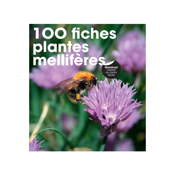 100 fiches plantes mellifères