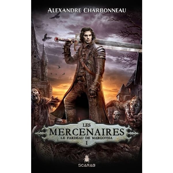 Le fardeau de Margotha, Tome 1, Les mercenaires