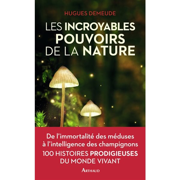 Les incroyables pouvoirs de la nature