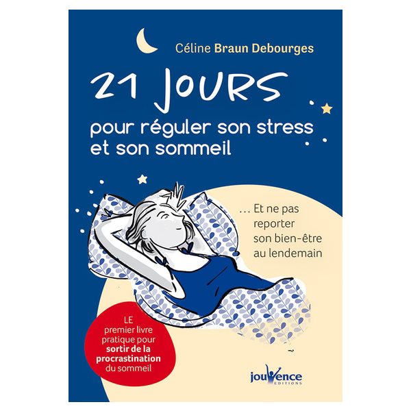 21 jours pour réguler son stress et son sommeil