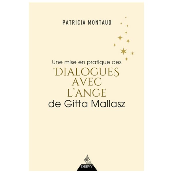 Une mise en pratique des Dialogues avec l'ange de Gitta Mallasz