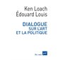 Dialogue sur l'art et la politique