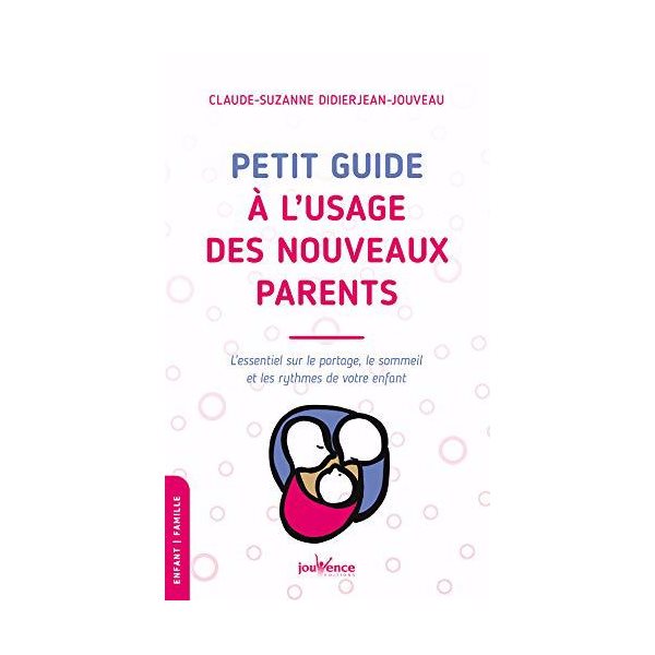 Petit guide à l'usage des nouveaux parents