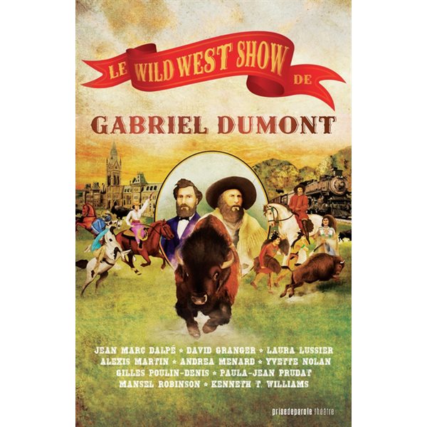 Le Wild West Show de Gabriel Dumont