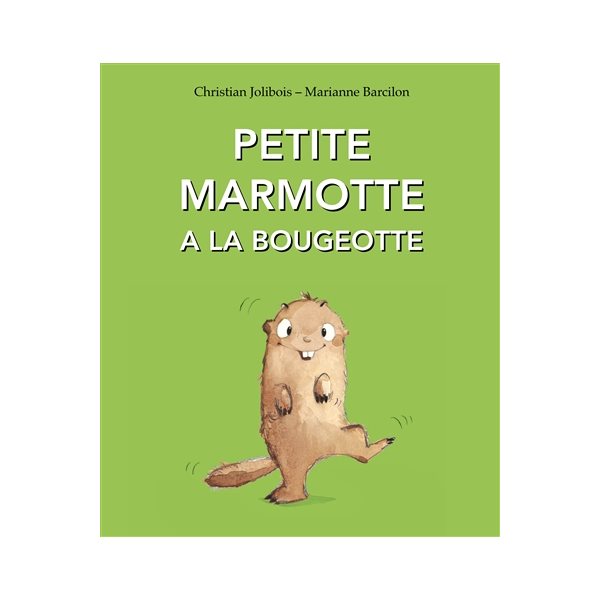 Petite Marmotte a la bougeotte