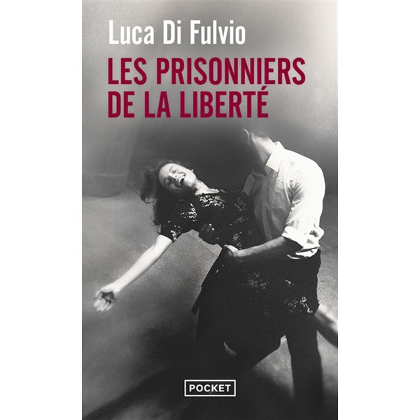 Les prisonniers de la liberté