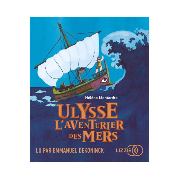 Ulysse : l'aventurier des mers