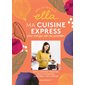 Ma cuisine express pour manger sain au quotidien, Deliciously Ella