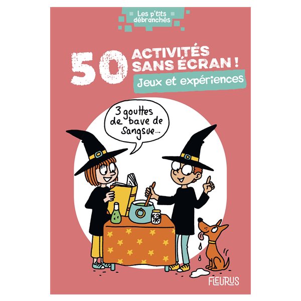 50 activités sans écran ! jeux et expériences