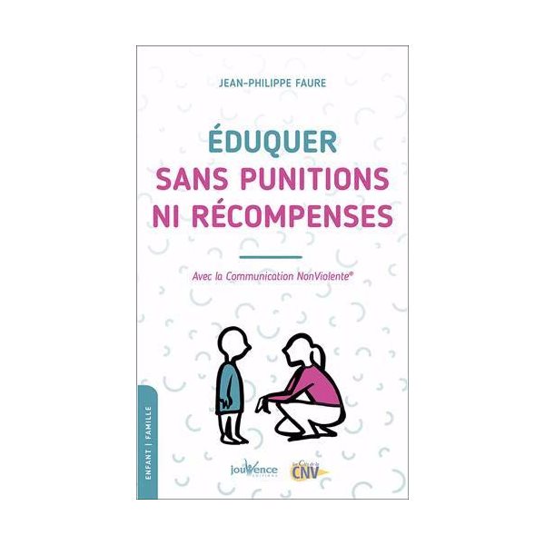 Eduquer sans punitions ni récompenses