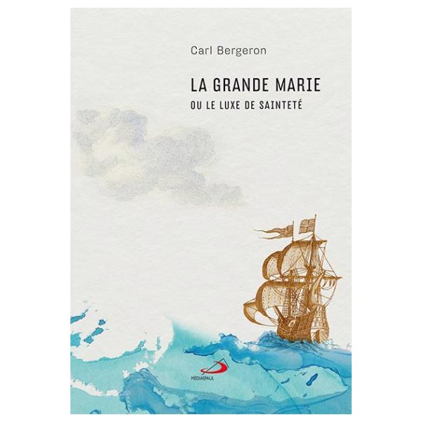 La grande marie ou le luxe de la saintete