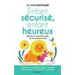 Enfant sécurisé, enfant heureux