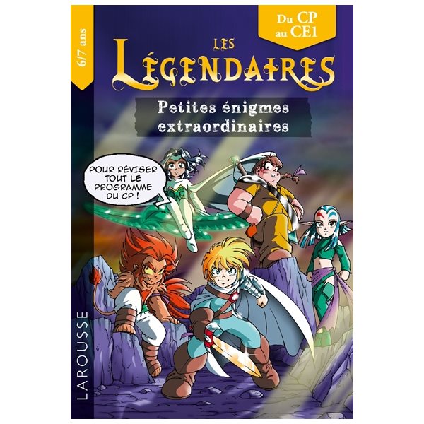 Les Légendaires  : petites énigmes extraordinaires : du CP au CE1, 6-7 ans