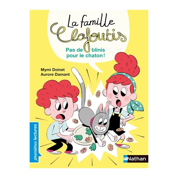 Pas de blinis pour le chaton !, La famille Clafoutis