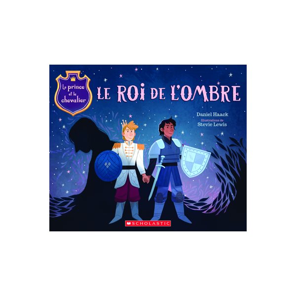 Le roi de l'ombre, Tome 2, Le prince et le chevalier