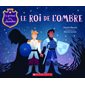 Le roi de l'ombre, Tome 2, Le prince et le chevalier