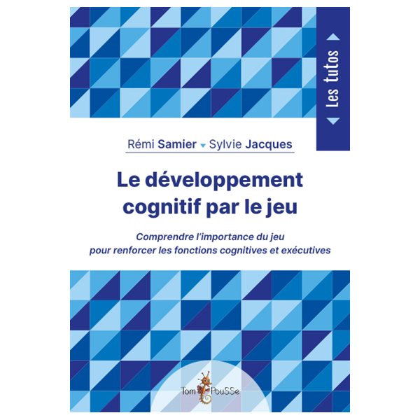 Le développement cognitif par le jeu