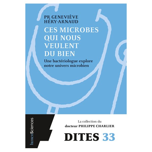 Ces microbes qui nous veulent du bien