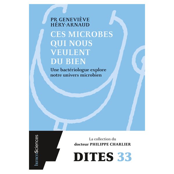 Ces microbes qui nous veulent du bien