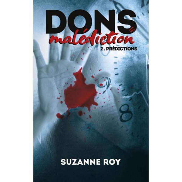 Prédictions, Tome 2, Dons et malédiction