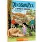 Le voyage des dinosaures, Tome 6, Dinosaurex