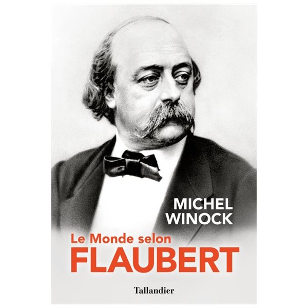 Le monde selon Flaubert