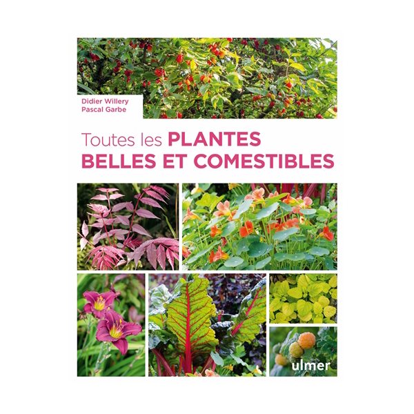 Toutes les plantes belles et comestibles