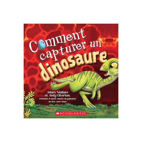 Comment capturer un dinosaure