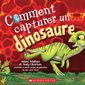 Comment capturer un dinosaure