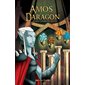 Amos Daragon, Le sanctuaire des braves, Tome 1