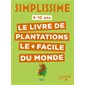 Simplissime : le livre de plantations le + facile du monde : 6-10 ans