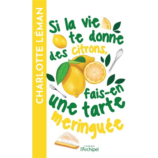 Si la vie te donne des citrons, fais-en une tarte meringuée