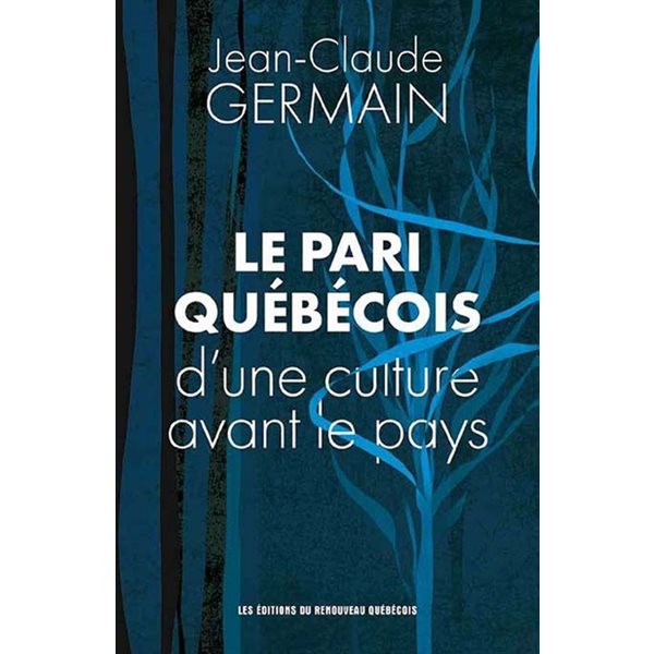 La pari québécois d'une culture avant le pays