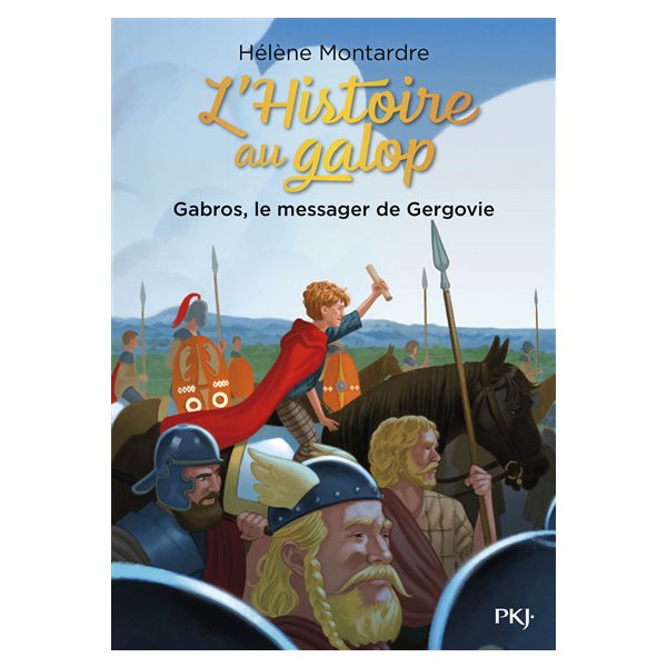 Gabros, le messager de Gergovie, Tome 2, L'histoire au galop