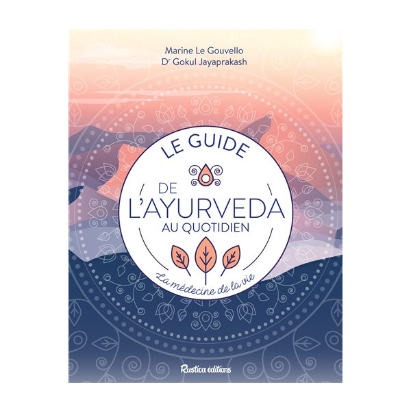 Le guide de l'ayurveda au quotidien