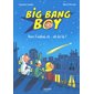 Vers l'infini et... oh là là !, Tome 2, Big bang boy