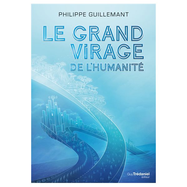 Le grand virage de l'humanité