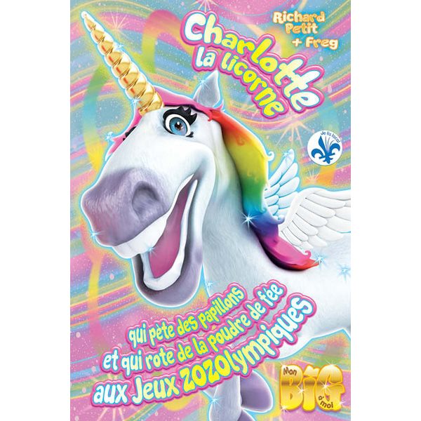 Charlotte la licorne qui qui pète des papillons et qui rote de la poudre de fée aux Jeux ZOZOlympiques, Tome 2, Charlotte la licorne qui...