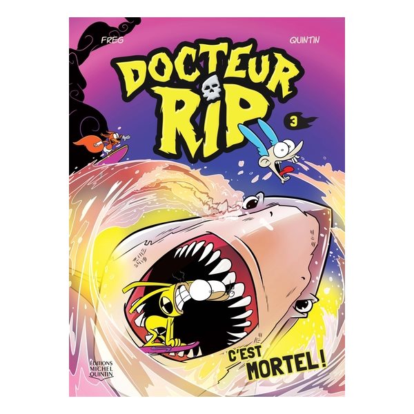 C'est mortel!, Tome 3, Docteur RIP